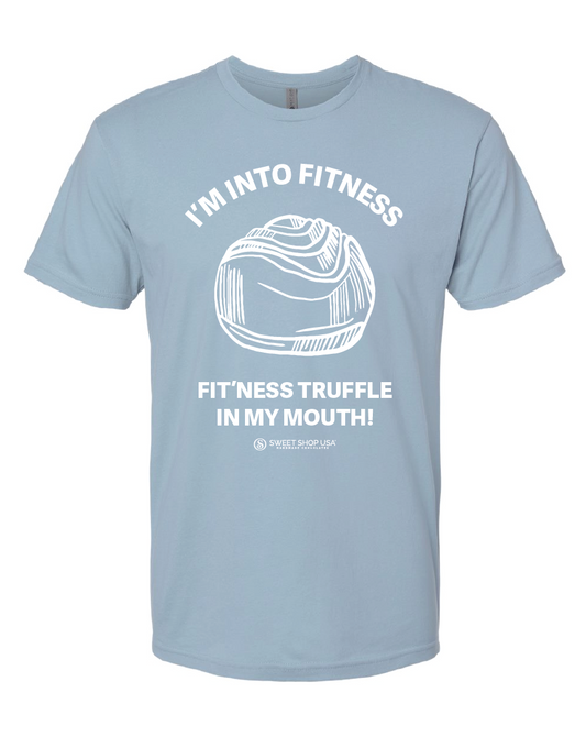 "I'm into fitness" shirt